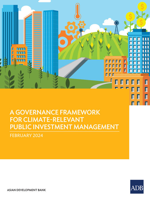 Title details for A Governance Framework for Climate Relevant Public Investment Management by Asian Development Bank - Available
